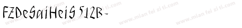 FZDeSaiHeiS 512B字体转换